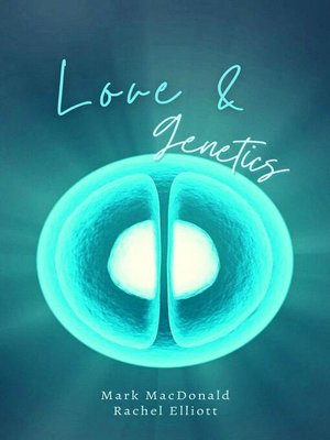 cover image of Love and Genetics